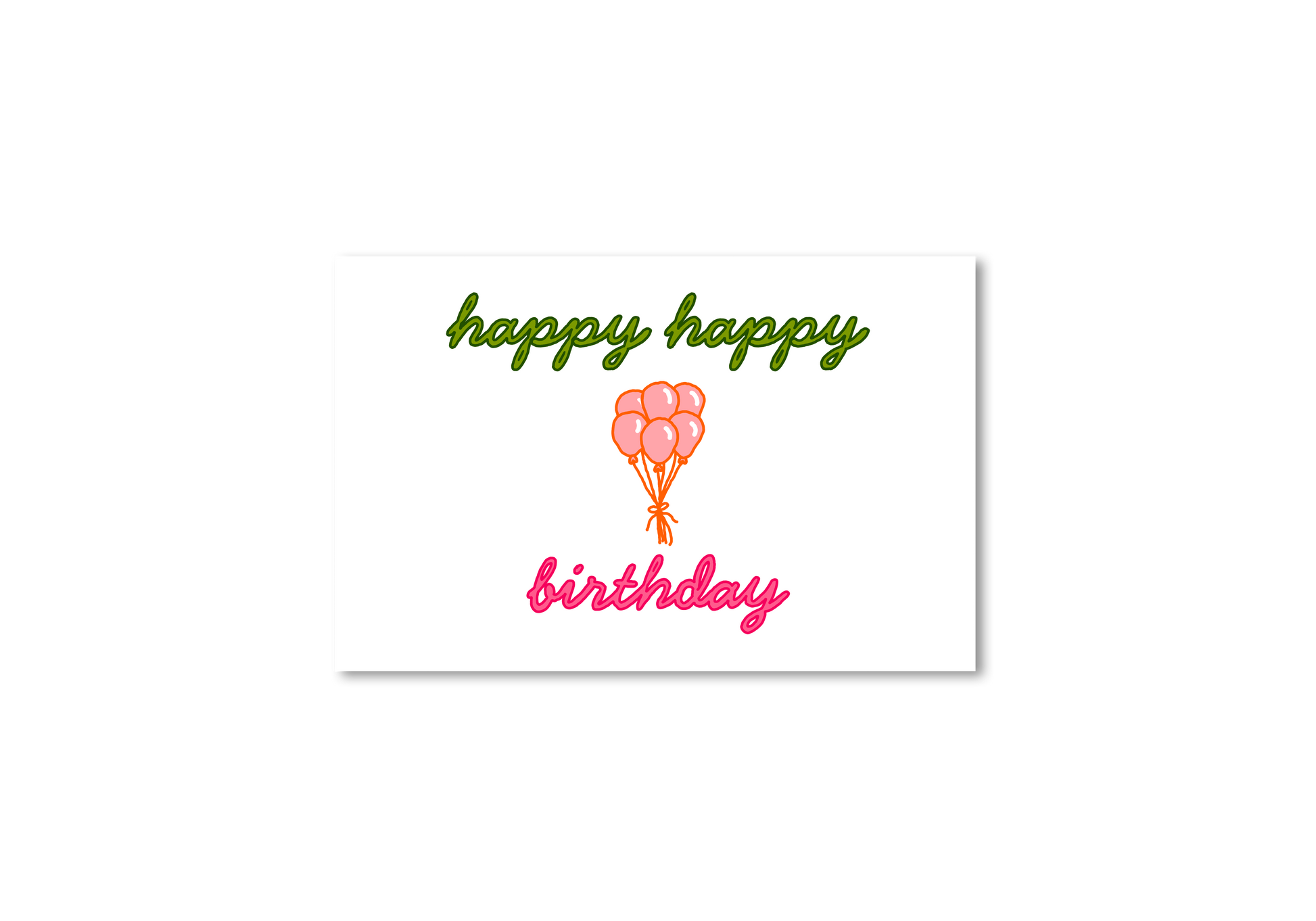 Happy Happy Birthday Card