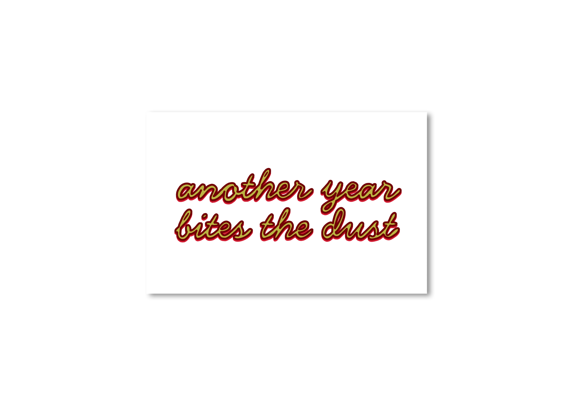 Another Year Bites The Dust Card
