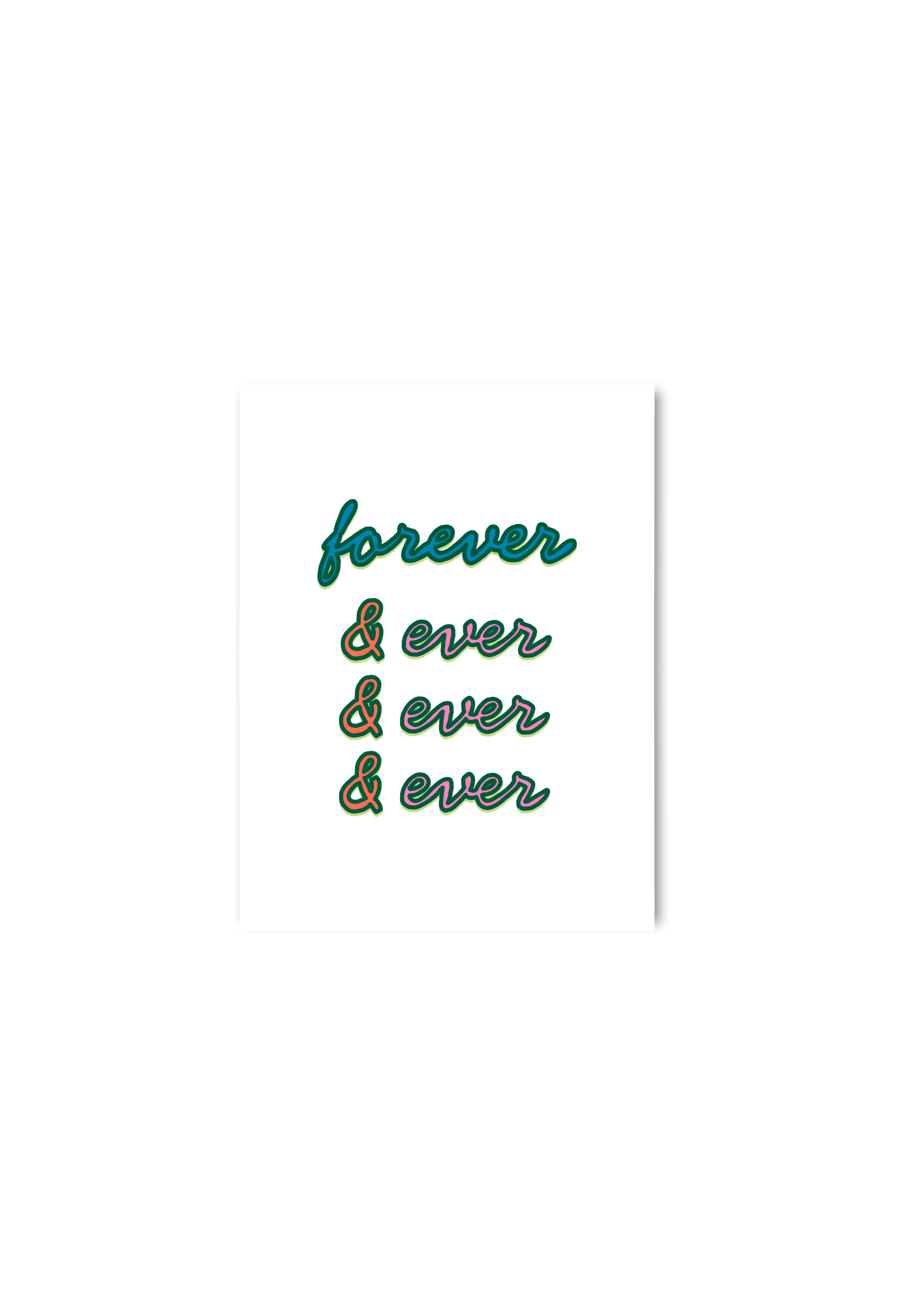 Forever & ever & ever & ever Card