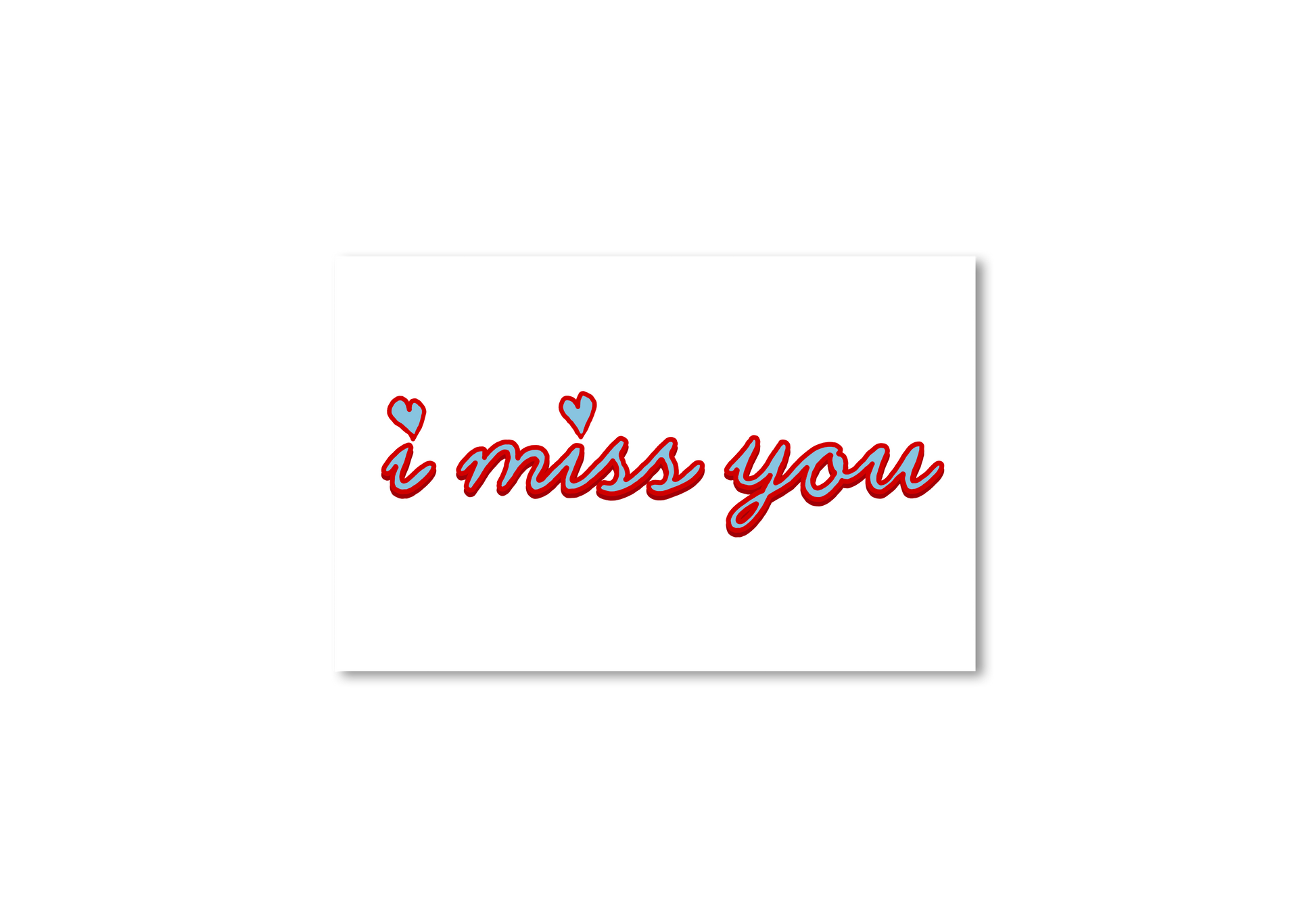 I Miss You Card