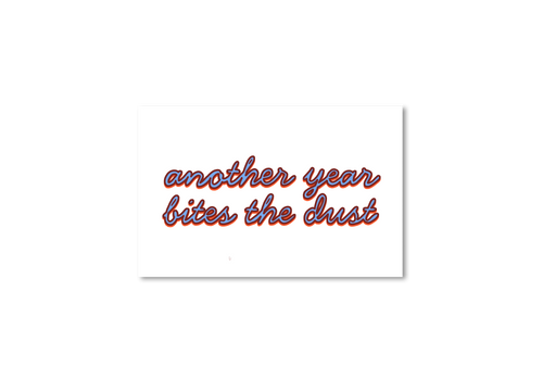 Another Year Bites The Dust Card