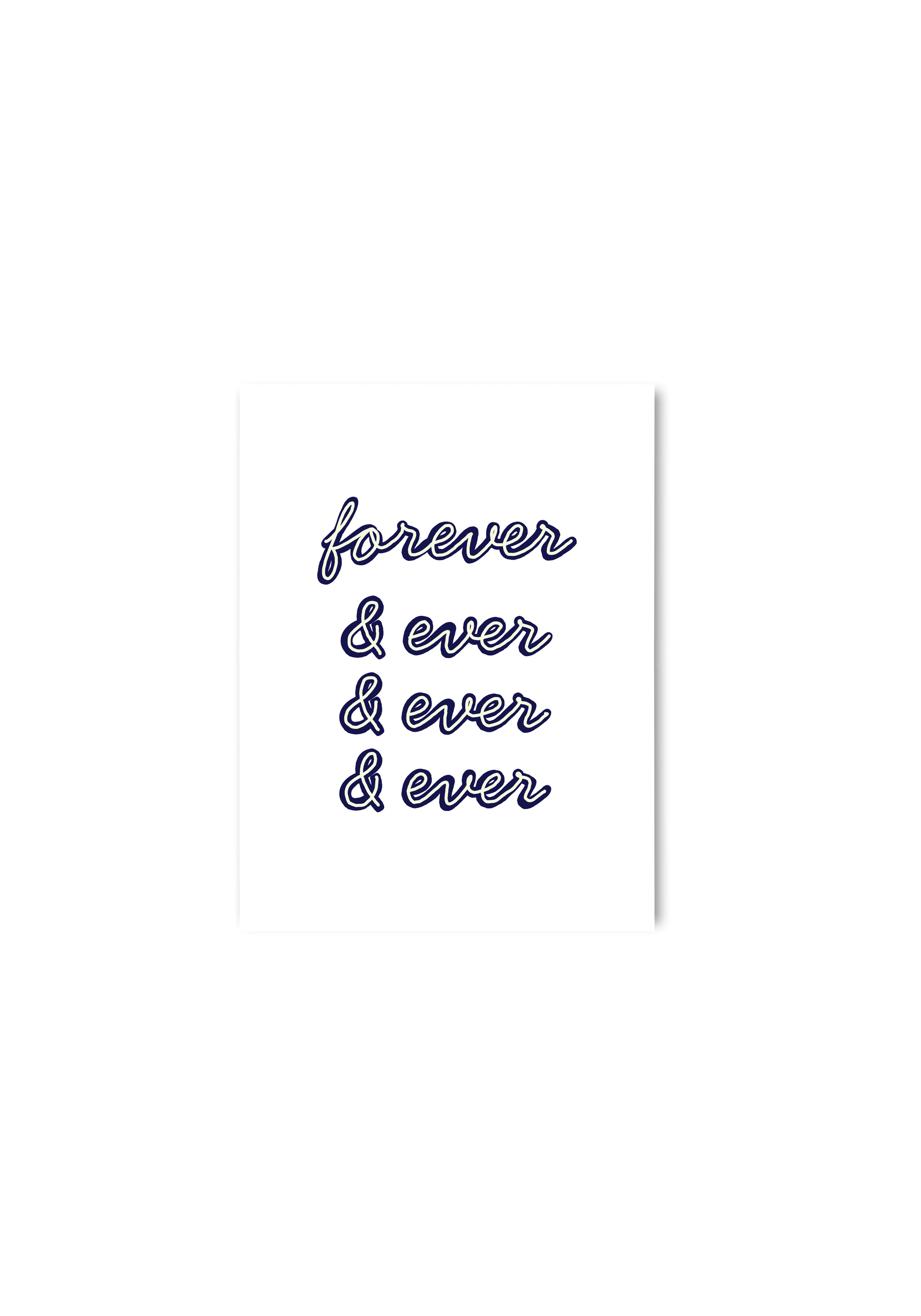 Forever & ever & ever & ever Card